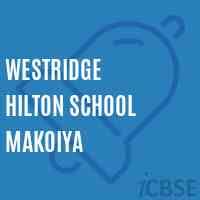 WESTRIDGE HILTON SCHOOL MAKOIYA