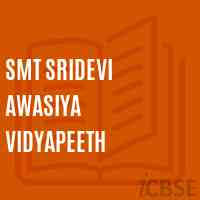 SMT SRIDEVI AWASIYA VIDYAPEETH