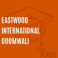 EAST WOOD INTERNATIONAL SCHOOL