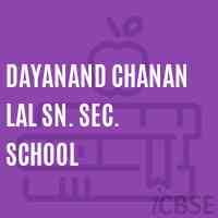 DAYANAND CHANAN LAL SN. SEC. SCHOOL